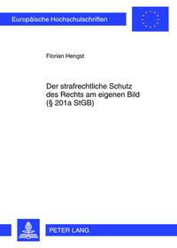 Vorderes Coverbild Der strafrechtliche Schutz des Rechts am eigenen Bild (§ 201a StGB)