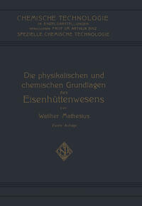 Vorderes Coverbild Die Physikalischen und Chemischen Grundlagen des Eisenhüttenwesens