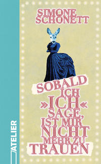 Vorderes Coverbild Sobald ich »ich« sage, ist mir nicht mehr zu trauen