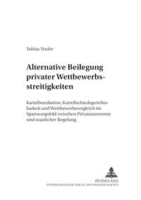 Vorderes Coverbild Alternative Beilegung privater Wettbewerbsstreitigkeiten