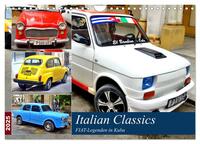 Vorderes Coverbild Italian Classics - FIAT-Legenden in Kuba (Wandkalender 2025 DIN A4 quer), CALVENDO Monatskalender