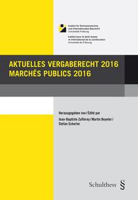 Vorderes Coverbild Aktuelles Vergaberecht 2016 / Marchés publics 2016