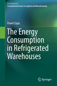 Vorderes Coverbild The Energy Consumption in Refrigerated Warehouses
