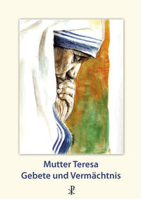 Vorderes Coverbild Mutter Teresa - Gebete und Vermächtnis