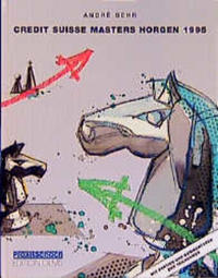 Vorderes Coverbild Das Credit Suisse Masters und Credis-Grossmeisterturnier Horgen 1995