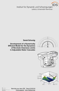 Vorderes Coverbild Development of a Numerically Efficient Model for the Dynamics of Revolute Clearance Joints in Adjustable Stator Cascades