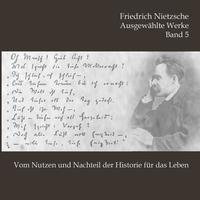 Vorderes Coverbild Vom Nutzen und Nachteil der Historie für das Leben