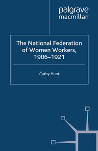 Vorderes Coverbild The National Federation of Women Workers, 1906-1921