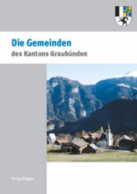Vorderes Coverbild 200 Jahre Kanton Graubünden - Die Gemeinden des Kantons Graubünden