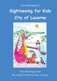 Vorderes Coverbild Sightseeing for Kids in the City of Lucerne