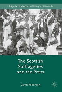 Vorderes Coverbild The Scottish Suffragettes and the Press