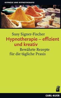 Vorderes Coverbild Hypnotherapie – effizient und kreativ