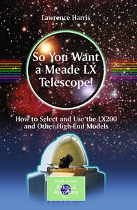 Vorderes Coverbild So You Want a Meade LX Telescope!