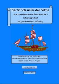 Vorderes Coverbild Der Schatz unter der Palme. Eine Piratengeschichte für Klasse 2 bis 4 Lehrerbegleitheft zur gleichnamigen Erzählung