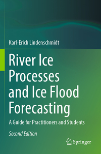 Vorderes Coverbild River Ice Processes and Ice Flood Forecasting