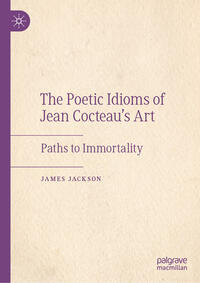 Vorderes Coverbild The Poetic Idioms of Jean Cocteau’s Art