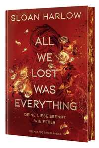 Vorderes Coverbild All We Lost Was Everything – Deine Liebe brennt wie Feuer