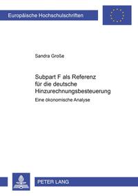 Vorderes Coverbild Subpart F als Referenz für die deutsche Hinzurechnungsbesteuerung
