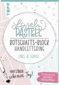 Vorderes Coverbild Lovely Pastell Handlettering Botschafts-Block Lines & Shapes