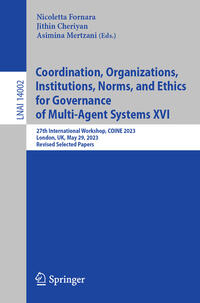 Vorderes Coverbild Coordination, Organizations, Institutions, Norms, and Ethics for Governance of Multi-Agent Systems XVI