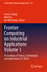 Vorderes Coverbild Frontier Computing on Industrial Applications Volume 1