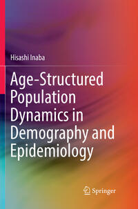 Vorderes Coverbild Age-Structured Population Dynamics in Demography and Epidemiology
