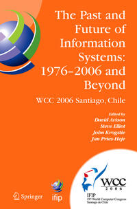 Vorderes Coverbild The Past and Future of Information Systems: 1976 -2006 and Beyond