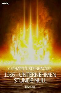 Vorderes Coverbild 1986 - UNTERNEHMEN STUNDE NULL
