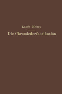 Vorderes Coverbild Die Chromlederfabrikation