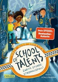 Vorderes Coverbild School of Talents 2: Zweite Stunde: Stromausfall!