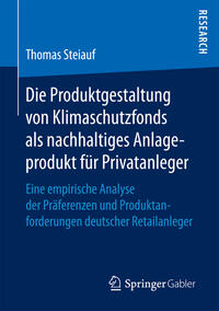 Vorderes Coverbild Die Produktgestaltung von Klimaschutzfonds als nachhaltiges Anlageprodukt für Privatanleger