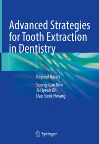 Vorderes Coverbild Advanced Strategies for Tooth Extraction in Dentistry