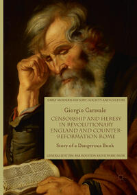 Vorderes Coverbild Censorship and Heresy in Revolutionary England and Counter-Reformation Rome