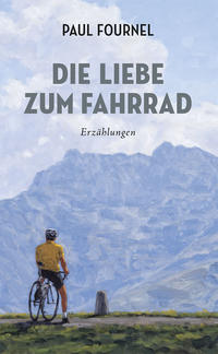 Vorderes Coverbild Die Liebe zum Fahrrad