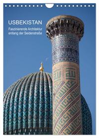 Vorderes Coverbild Usbekistan - Faszinierende Architektur entlang der Seidenstraße (Wandkalender 2026 DIN A4 hoch), CALVENDO Monatskalender