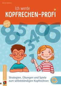 Vorderes Coverbild Ich werde Kopfrechen-Profi - Klasse 3-6