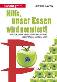 Vorderes Coverbild Hilfe, unser Essen wird normiert!