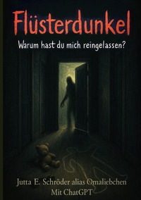 Vorderes Coverbild Flüsterdunkel - Warum hast du mich reingelassen?