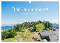 Vorderes Coverbild Der Rauschberg (Wandkalender 2025 DIN A3 quer), CALVENDO Monatskalender