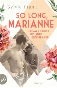 Vorderes Coverbild So long, Marianne – Leonard Cohen und seine große Liebe