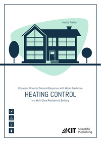 Vorderes Coverbild Occupant-Oriented Demand Response with Model Predictive Heating Control in a Multi-Zone Residential Building
