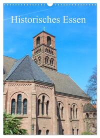 Vorderes Coverbild Historisches Essen (Wandkalender 2025 DIN A3 hoch), CALVENDO Monatskalender