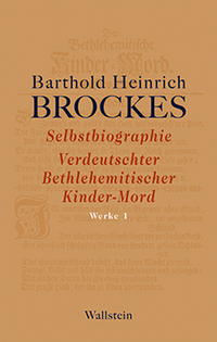 Vorderes Coverbild Selbstbiographie - Verdeutschter Bethlehemitischer Kinder-Mord - Gelegenheitsgedichte - Aufsätze