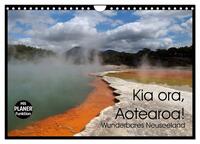 Vorderes Coverbild Kia ora, Aotearoa - Wunderbares Neuseeland (Wandkalender 2025 DIN A4 quer), CALVENDO Monatskalender