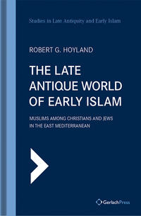Vorderes Coverbild The Late Antique World of Early Islam