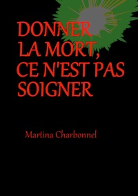 Vorderes Coverbild Donner la mort, ce n'est pas soigner
