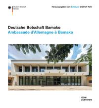 Vorderes Coverbild Deutsche Botschaft Bamako. Ambassade d'Allemagne à Bamako