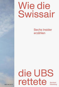 Vorderes Coverbild Wie die Swissair die UBS rettete