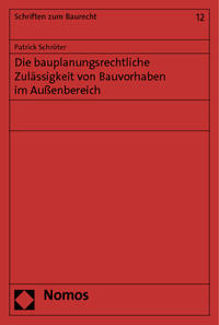 Vorderes Coverbild Die bauplanungsrechtliche Zulässigkeit von Bauvorhaben im Außenbereich