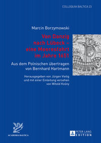 Vorderes Coverbild Von Danzig nach Lübeck – eine Meeresfahrt im Jahre 1651